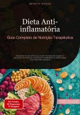 Dieta Anti-inflamatória: Guia Completo de Nutrição Terapêutica Dieta Anti-inflamatória: Guia Completo de Nutrição Terapêutica