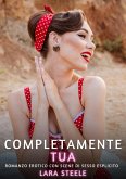 Completamente Tua (eBook, ePUB) Completamente Tua (eBook, ePUB)