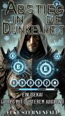 Abstieg in die Dunkelheit:Ein Isekai LitRPG mit düsterem Abgrund (eBook, ePUB)