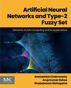 Artificial Neural Networks and Type-2 Fuzzy Set (eBook, ePUB) - Chakraverty, Snehashish; Sahoo MSc, Arup Kumar; Mohapatra MSc, Dhabaleswar