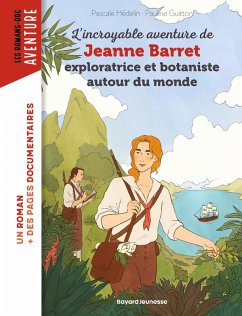 Cover L'incroyable aventure de Jeanne Barret, exploratrice et botaniste autour du monde (eBook, ePUB)