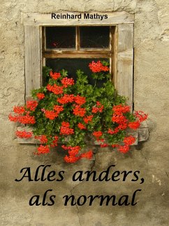 Alles anders, als normal (eBook, ePUB) - Mathys, Reinhard