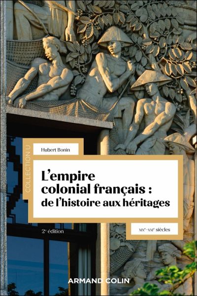 L'empire colonial français : de l'histoire aux héritages - 2e éd. (eBook, ePUB) L'empire colonial français : de l'histoire aux héritages - 2e éd. (eBook, ePUB)