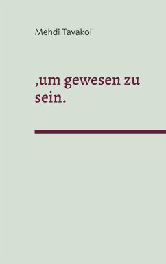 ,um gewesen zu sein. (eBook, ePUB)