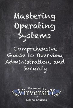 Mastering Operating Systems (eBook, ePUB) - Online Courses, Virversity