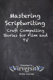 Mastering Scriptwriting (eBook, ePUB) Mastering Scriptwriting (eBook, ePUB)