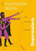 SUPERSUDACA. INCOMPLETE WORKS (ESPAÑOL) (eBook, PDF) SUPERSUDACA. INCOMPLETE WORKS (ESPAÑOL) (eBook, PDF)