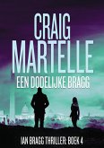 Een dodelijke Bragg (Ian Bragg, #4) (eBook, ePUB) Een dodelijke Bragg (Ian Bragg, #4) (eBook, ePUB)