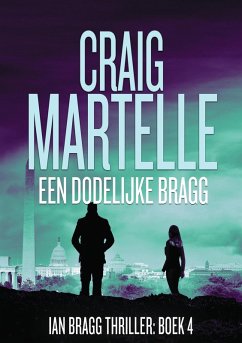 Een dodelijke Bragg (Ian Bragg, #4) (eBook, ePUB) - Martelle, Craig