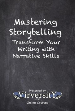 Mastering Storytelling (eBook, ePUB) - Online Courses, Virversity