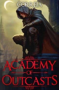 Academy of Outcasts - Correia, Larry