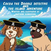Cocoa the Doodle Detective and The Island Adventure Cocoa the Doodle Detective and The Island Adventure