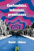Confundidas, indecisas, promiscuas Confundidas, indecisas, promiscuas