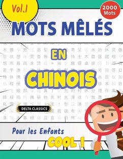 MOTS MÊLÉS EN CHINOIS POUR LES ENFANTS - COOL ! VOL.1 - DELTA CLASSICS - Delta Classics