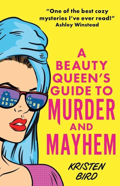 A Beauty Queen's Guide to Murder and Mayhem A Beauty Queen's Guide to Murder and Mayhem