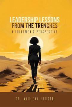 Cover LEADERSHIP LESSONS FROM THE TRENCHES