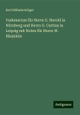 Vademecum für Herrn G. Herold in Nürnberg und Herrn G. Curtius in Leipzig mit Noten für Herrn W. Bäumlein Vademecum für Herrn G. Herold in Nürnberg und Herrn G. Curtius in Leipzig mit Noten für Herrn W. Bäumlein