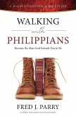 Walking With Philippians Walking With Philippians