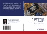 HANDBOOK OF THE CATHOLIC PRESS 1900-2019