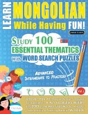 LEARN MONGOLIAN WHILE HAVING FUN! - ADVANCED LEARN MONGOLIAN WHILE HAVING FUN! - ADVANCED