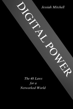 DIGITAL POWER The 48 Laws for a Networked World - Mitchell, Jessiah