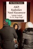 AKP Kadinlari Nasil Kazaniyor
