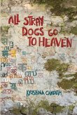 All Stray Dogs Go To Heaven All Stray Dogs Go To Heaven