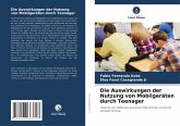 Die Auswirkungen der Nutzung von Mobilgeräten durch Teenager Die Auswirkungen der Nutzung von Mobilgeräten durch Teenager