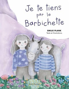 Je Te Tiens Par La Barbichette - Plank, Emilie