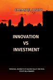 Innovation vs. Investment, Personal Journeys of Silicon Valley and Real Estate Billionaires