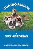 Cuatro Perros Y Sus Historias