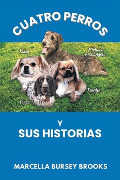 Cuatro Perros Y Sus Historias - Brooks, Marcella Bursey