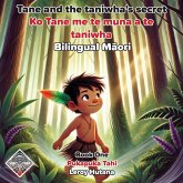 Tane and the Taniwha's secret - Bilingual Maori Tane and the Taniwha's secret - Bilingual Maori