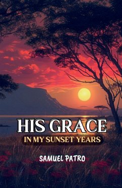 Cover His Grace in My Sunset Years