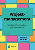 Projektmanagement - Projekte erfolgreich planen und koordinieren Projektmanagement - Projekte erfolgreich planen und koordinieren