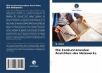 Die konkurrierenden Ansichten des Netzwerks