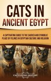 Cats in Ancient Egypt Cats in Ancient Egypt