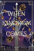 When Kingdom Comes When Kingdom Comes