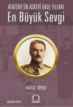 Cover En Büyük Sevgi - Atatürkün Asker Okul Yillari