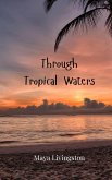 Through Tropical Waters Through Tropical Waters