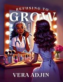 Refusing To Grow