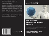 EVALUACIÓN DEL PROFESORADO MEDIANTE ENCUESTA EVALUACIÓN DEL PROFESORADO MEDIANTE ENCUESTA