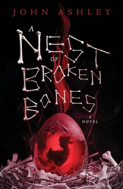 A Nest of Broken Bones - Ashley, John