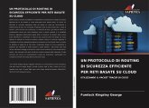 UN PROTOCOLLO DI ROUTING DI SICUREZZA EFFICIENTE PER RETI BASATE SU CLOUD