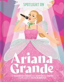 Spotlight on Ariana Grande Spotlight on Ariana Grande