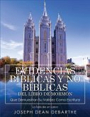 EVIDENCIAS BÍBLICAS Y NO BÍBLICAS DEL LIBRO DE MORMÓN EVIDENCIAS BÍBLICAS Y NO BÍBLICAS DEL LIBRO DE MORMÓN