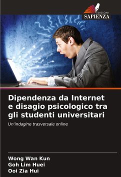 Dipendenza da Internet e disagio psicologico tra gli studenti universitari - Wan Kun, Wong;Lim Huei, Goh;Zia Hui, Ooi