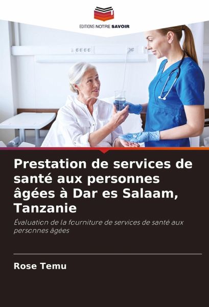Prestation de services de santé aux personnes âgées à Dar es Salaam, Tanzanie