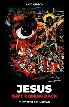 Jesus Isn't Coming Back, They Sent Me Instead - Gibson, Kaya