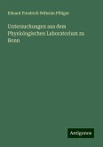 Untersuchungen aus dem Physiologischen Laboratorium zu Bonn